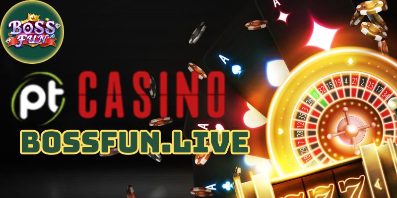 Cẩm Nang Cho Người Mới Về Game Ở Sảnh PT Casino Bossfun 2 cam nang cho nguoi moi ve game o sanh pt casino bossfun