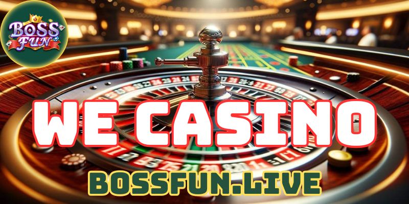 Hướng Dẫn Chơi Game Tại Sảnh game WE Casino Bossfun 1 huong dan choi game tai sanh game we casino bossfun